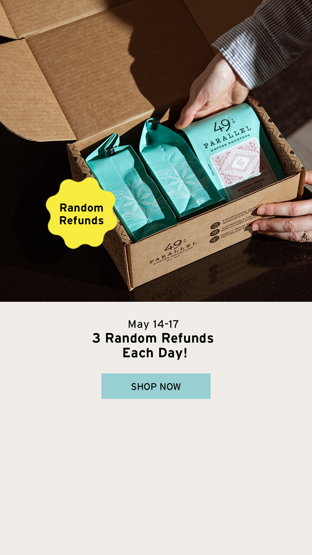 49th Parallel Coffee Roasters - 3 Random Refunds Each Day May 14-17, 2026